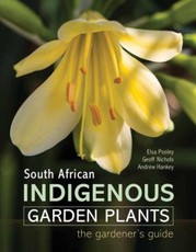 South African Indigenous Garden Plants - The gardener's guide