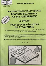 Matematikos valstybinis brandos egzaminas. Ar jau pasirengęs? 1 dalis. Pavyzdinės užduotys su atsakymais