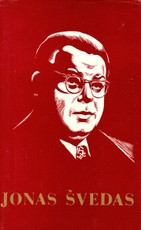 Jonas Švedas. Teoriniai-metodiniai darbai, straipsniai, laiškai, amžininkų atsiminimai