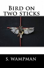 Bird On Two Sticks