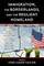 Immigration, the Borderlands, and the Resilient Homeland