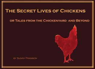 The Secret Lives of Chickens