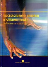 Procesas Europos bendrijų teisingumo teisme: preliminarus nutarimas
