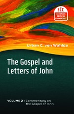 The Gospel and Letters of John, Volume 2