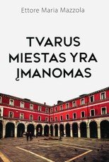 Tvarus miestas yra įmanomas