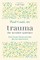 Trauma: The Invisible Epidemic