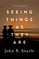Seeing Things as They Are