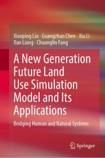 A New Generation Future Land Use Simulation Model and Its Applications