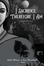 I Sacrifice, Therefore I Am A Female Gothic novel