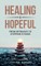 Healing and Hopeful