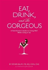 Eat, Drink, and Be Gorgeous