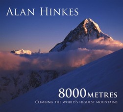 8000 Metres Climbing the World’s Highest Mountains