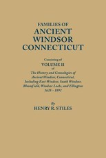 Families of Ancient Windsor, Connecticut. Volume II