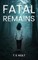 Fatal Remains