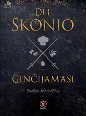 DĖL SKONIO GINČIJAMASI