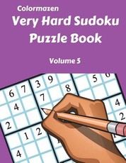 Very Hard Sudoku Puzzle Book Volume 5