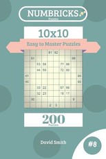 Numbricks Puzzles - 200 Easy to Master Puzzles 10x10 Vol.8