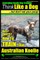 Australian Koolie Dog Training - Think Like a Dog, But Don?t Eat Your Poop! -