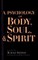A Psychology of Body, Soul, and Spirit