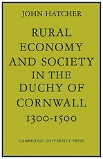 Rural Economy and Society in the Duchy of Cornwall 1300-1500