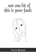 not one bit of this is your fault