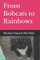 From Bobcats to Rainbows