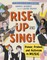 Rise Up and Sing!