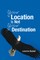 Booker, L: Your Location Is Not Your Destination