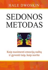 Sedonos metodas. Kaip nusimesti emocijų naštą ir gyventi taip, kaip norite. Bestseleris apie efektyvų emocijų paleidimo metodą Sedonos metodas. Kaip nusimesti emocijų naštą ir gyventi taip, kaip norite. Bestseleris apie efektyvų emocijų paleidimo metodą