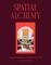 Spatial Alchemy