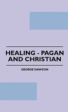 Healing - Pagan and Christian
