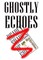 Ghostly Echoes