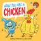 Now You Are a Chicken
