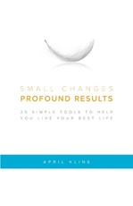 Small Changes . Profound Results