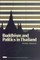 Buddhism and Politics in Thailand