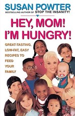 Hey Mom! I'm Hungry!