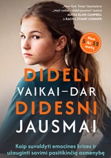Dideli vaikai – dar didesni jausmai