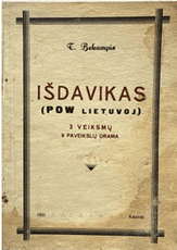 Išdavikas (POW Lietuvoj). 3 veiksmų 9 paveikslų drama