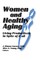 Women and Healthy Aging