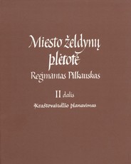 Miesto želdynų plėtotė. 2 dalis. Kraštovaizdžio planavimas