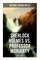 Sherlock Holmes vs. Professor Moriarty - Complete Trilogy
