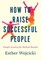 How to Raise Successful People