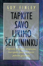 Tapkite savo likimo šeimininku