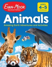 Animals: Amazing Earth Adventures and Activities, Ages 4-5 Workbook