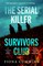 The Serial Killer Survivors Club