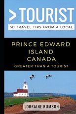 Greater Than a Tourist - Prince Edward Island Canada