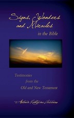 Signs, Wonders and Miracles in the Bible