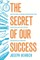 Secret of Our Success