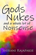 Gods, Nukes and a whole lot of Nonsense