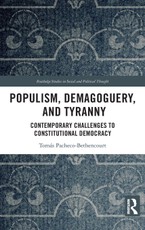 Populism, Demagoguery, and Tyranny